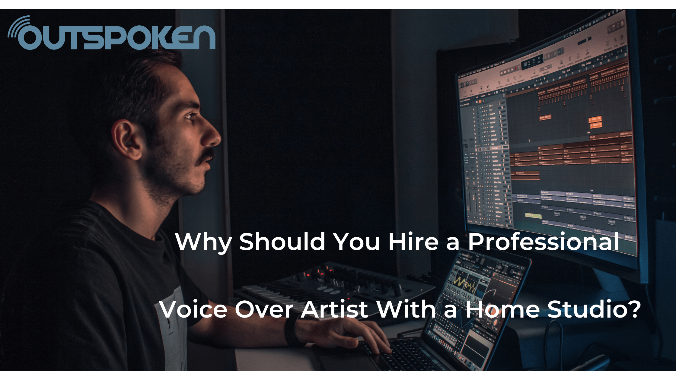 Why Should You Hire a Professional Voice Over Artist With a Home Studio?